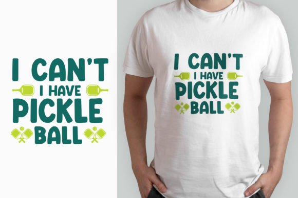 Download I Can't Have a Pickleball T-shirt Design - Premium Resources